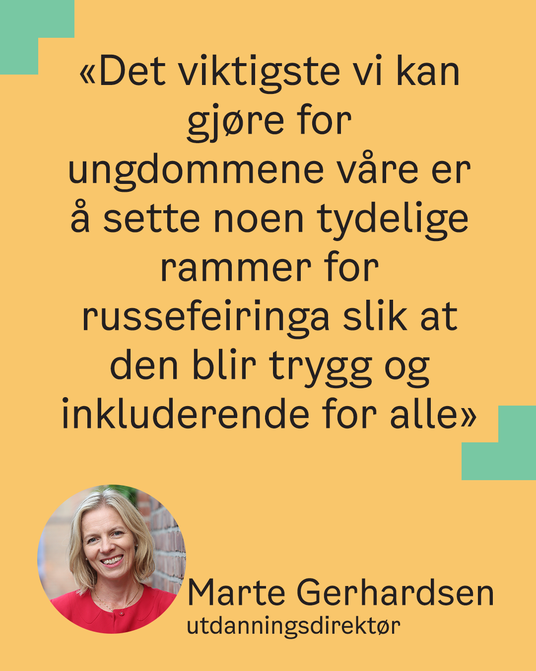 Sitat om russetid av utdanningsidrektør, Marte Gerhardsen.