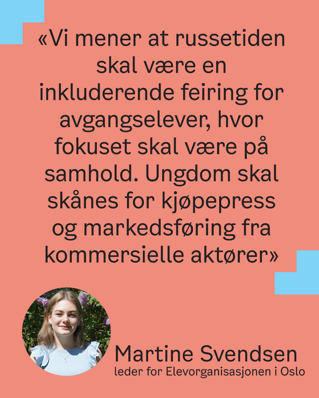 Sitat om russetid, Martine Svendsen, Leder av Elevorganisasjonen i Oslo