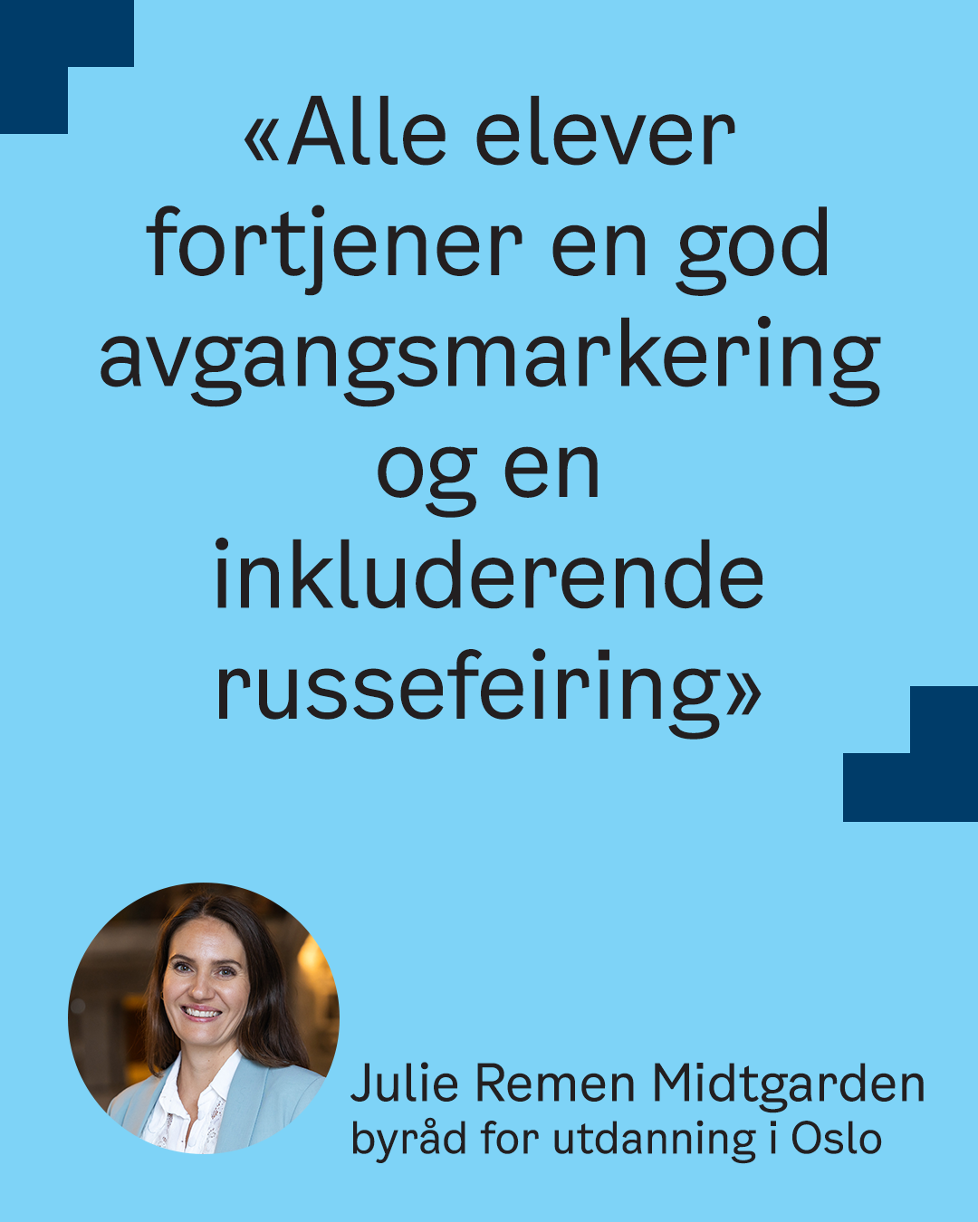 Sitat om russetiden av byråd Julie Remen Midtgarden