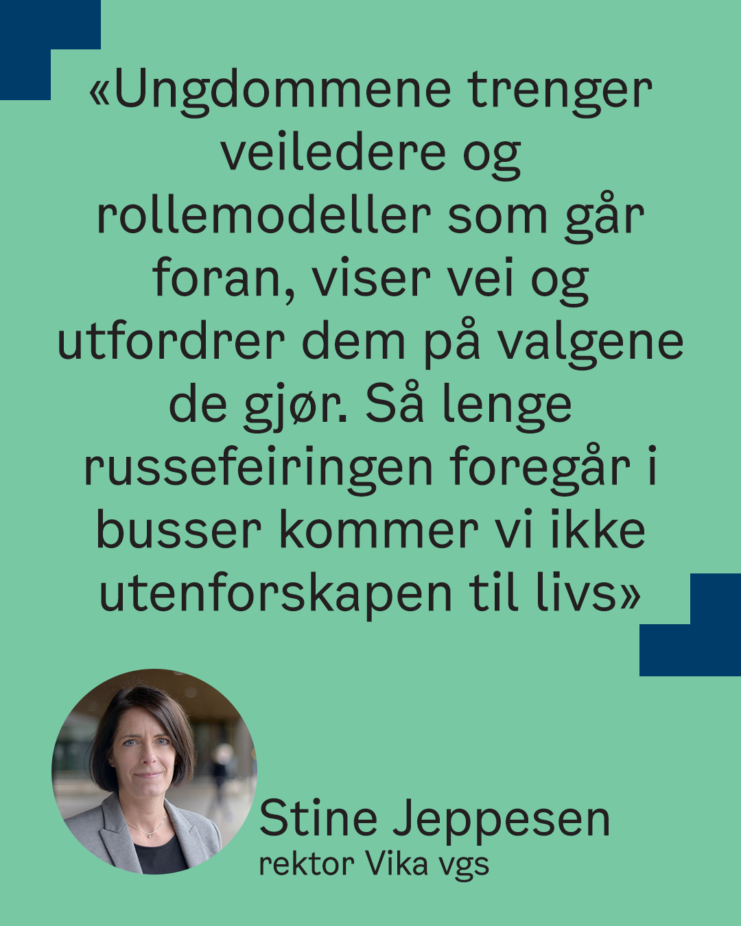 Sitat Stine Jeppesen, rektor ved Vika videregående om russetiden